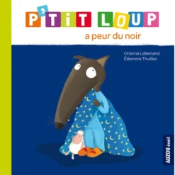 Auzou P'tit Loup a peur du noir