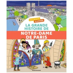 Bayard La Grande Histoire de Notre Dame de Paris
