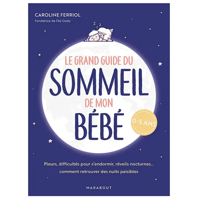 Editions Marabout Le Grand Guide du Sommeil de mon Bébé