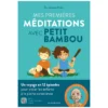 Editions Marabout Mes Premières Méditations avec Petit Bambou