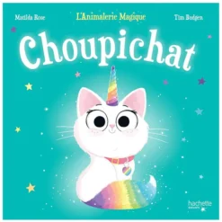 Hachette Choupichat - L'Animalerie Magique