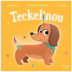 Hachette Teckelinou - L'Animalerie Magique