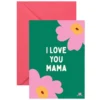 Ma petite vie Carte I Love You Mama