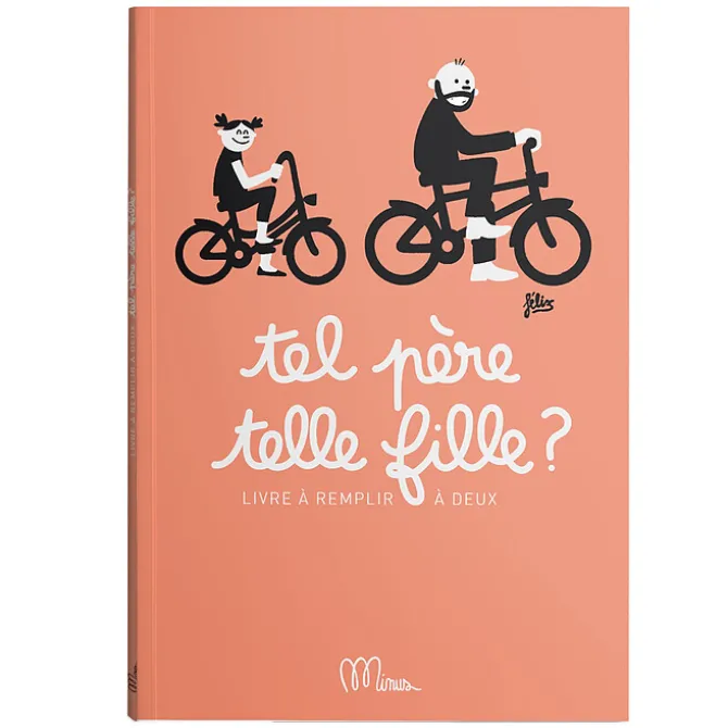 Minus Editions Livre à Compléter Tel Père, Telle Fille