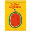 Nathan Editions Drôles de Goûts !