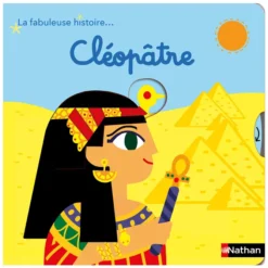 Nathan Editions La Fabuleuse Histoire de Cléopâtre
