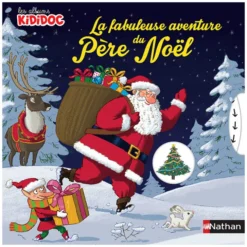 Nathan Editions Les Albums Kididoc - La Fabuleuse Aventure du Père Noël