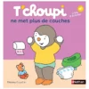 Nathan Editions T'choupi Ne Met Plus de Couches
