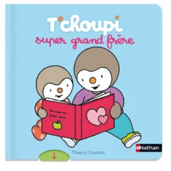 Nathan Editions T'choupi Super Grand Frère