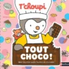 Nathan Editions T'choupi Tout Choco ! Mes Recettes Super Faciles au Chocolat