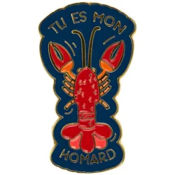 Pasteq Pin's - Tu es mon homard